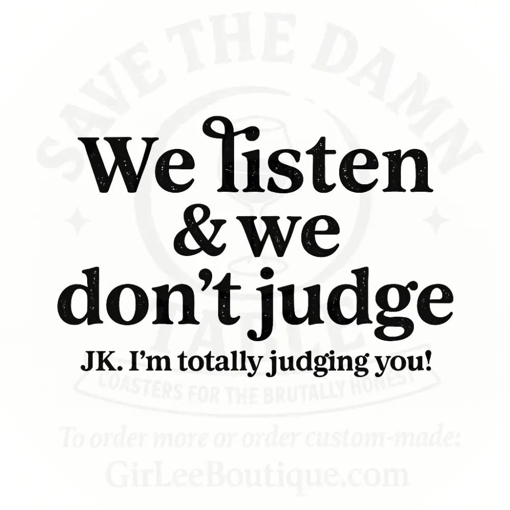 Judgment-Free Zone… Sorta Coaster