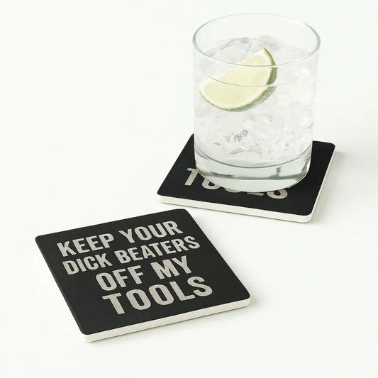 Keep Your Dick Beaters Off My Coaster Coaster