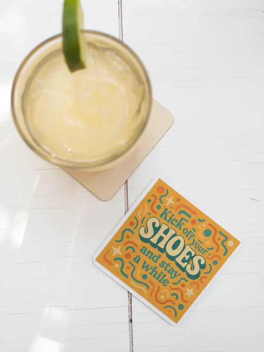 Kick Off Your Shoes and Stay a While Coaster