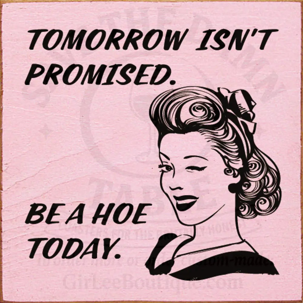 Live Like There’s No Tomorrow Coaster