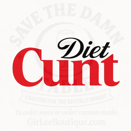 Low-Cal Sass Full-Cal Attitude Coaster