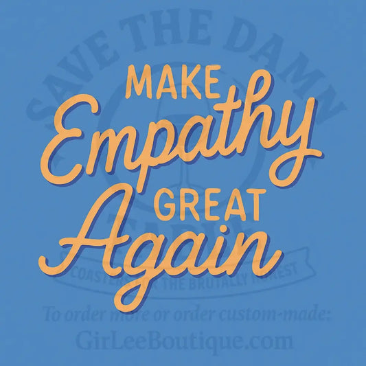 Make Empathy Great Again — Starting With Customer Service Coaster