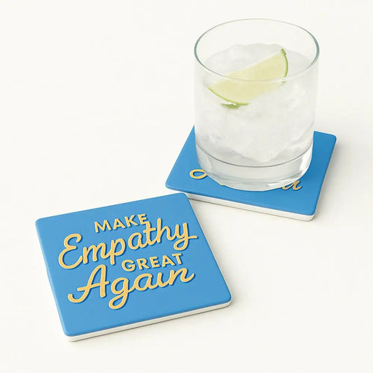Make Empathy Great Again — Starting With Customer Service Coaster