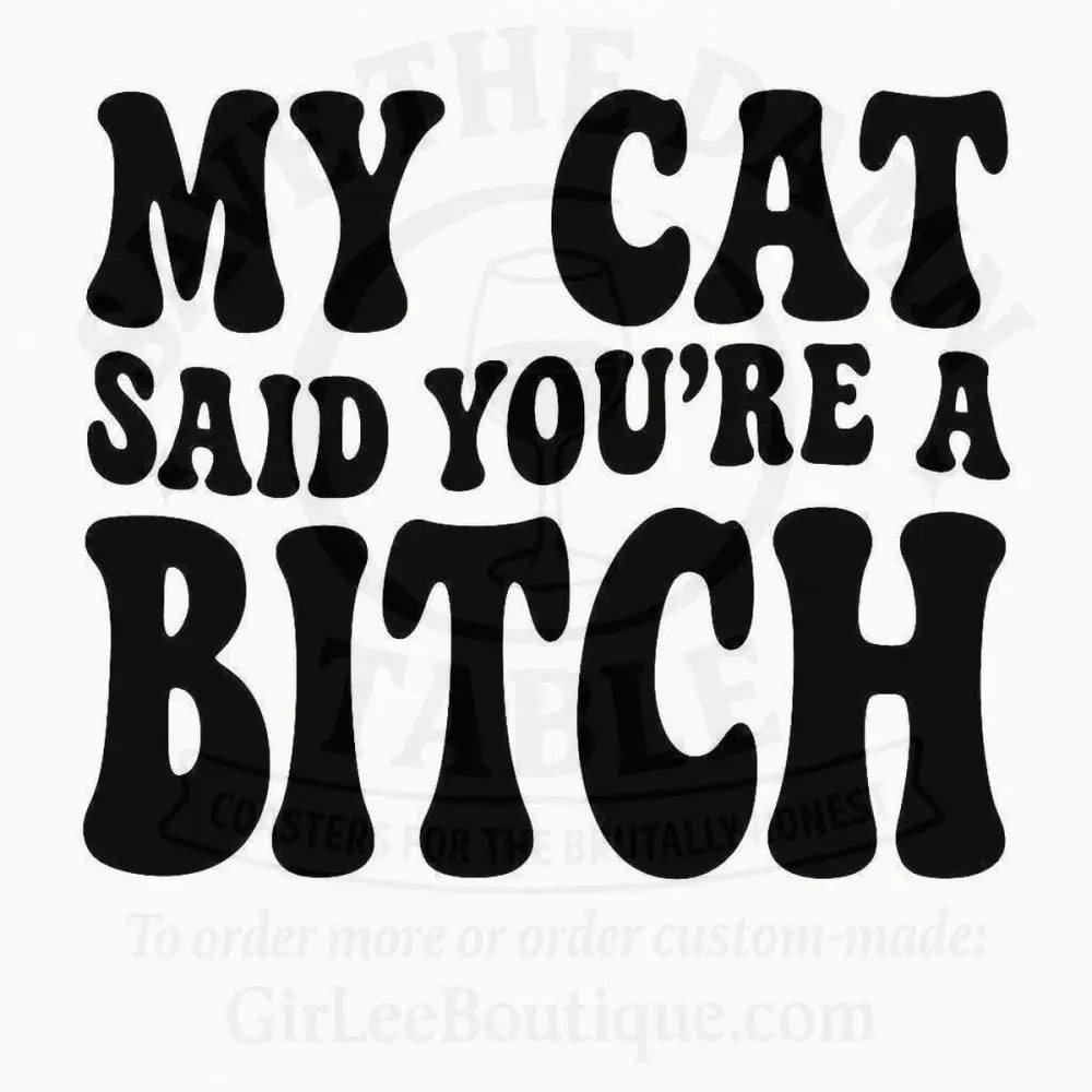 My Cat Has Spoken Coaster