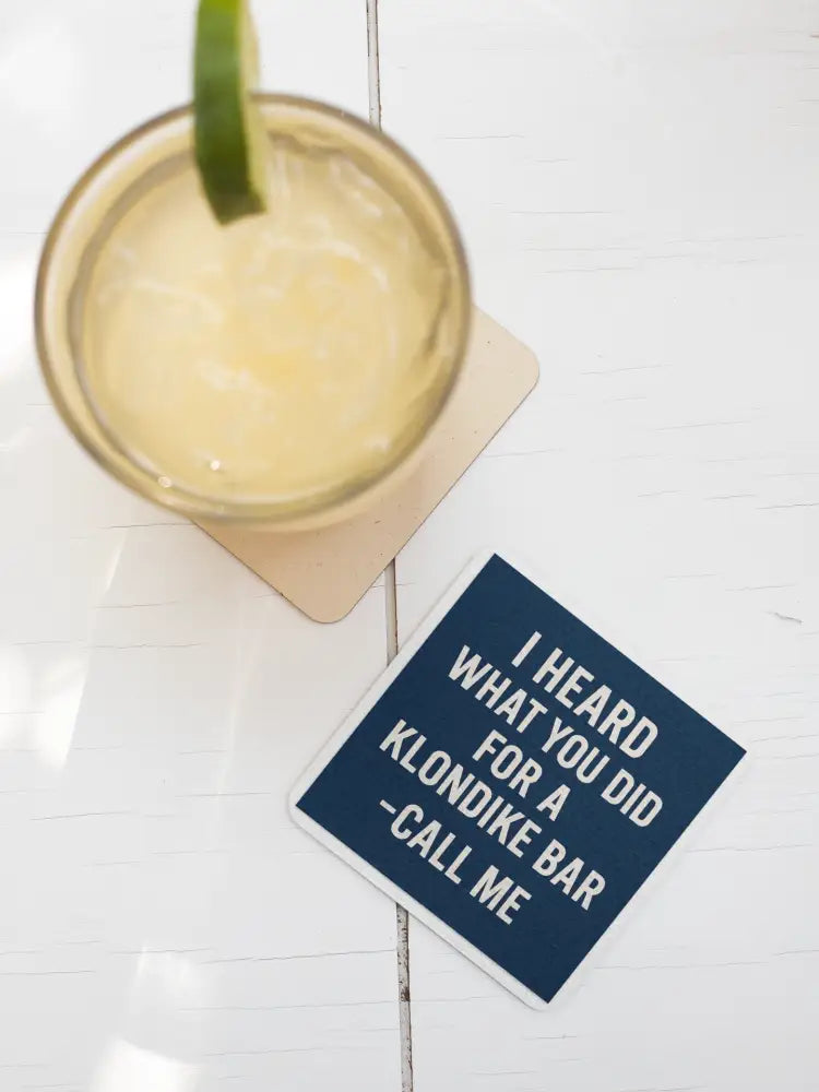 No Seriously Call Me Coaster