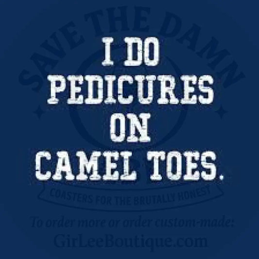 Pedicure This Baby Coaster