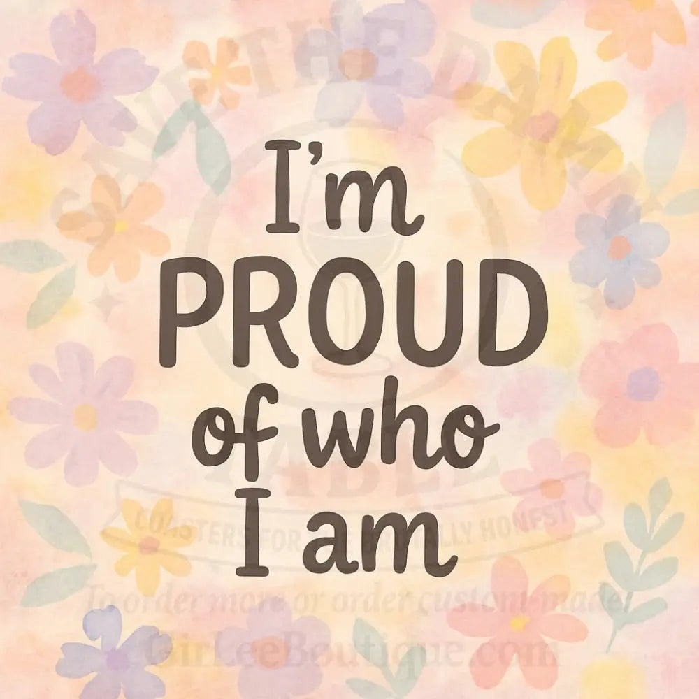 Proud of Who I Am Coaster Coaster