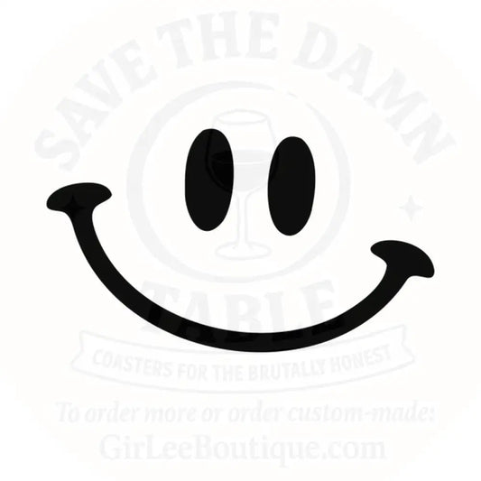 Put On a Happy Face… or Nah. Coaster