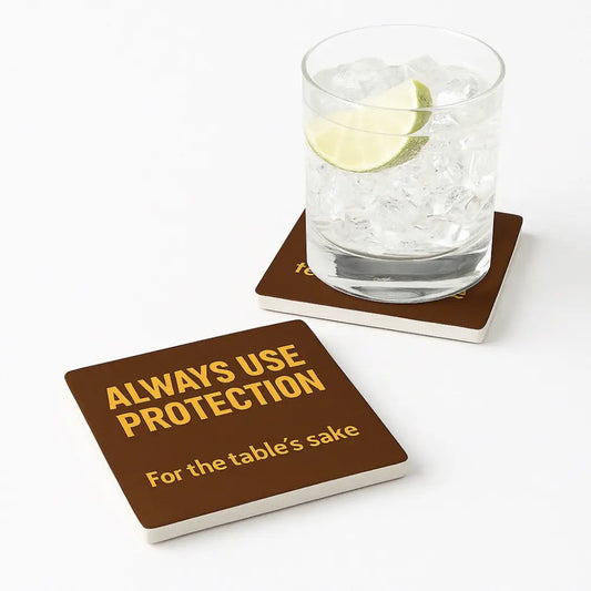 Respect the Table — It’s Classier Than You Coaster