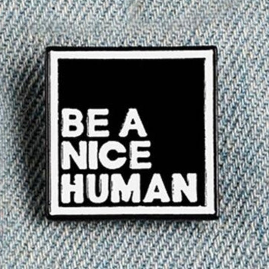 Step 2 - Be A Nice Human Pin