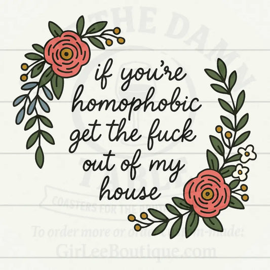 All Are Welcome — Except Homophobes 👋 Coaster