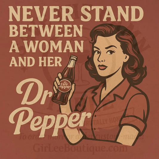Basically 90% Dr Pepper 10% Don’t Mess With Me Coaster