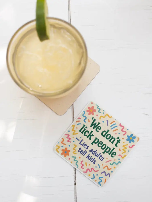 But Please Refrain From Licking the Guests Coaster