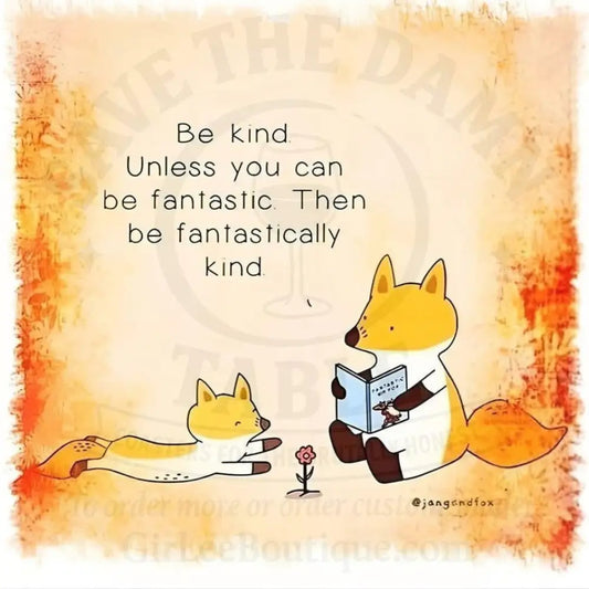 Be Fantastically Kind Coaster