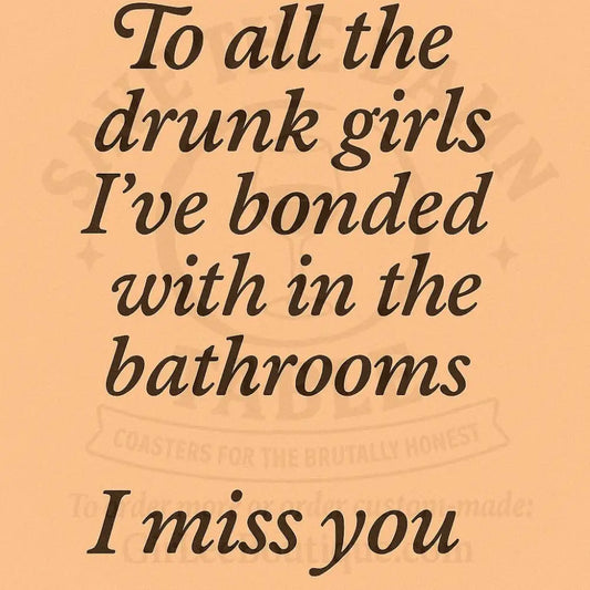 Drunk Girl Solidarity Forever Coaster
