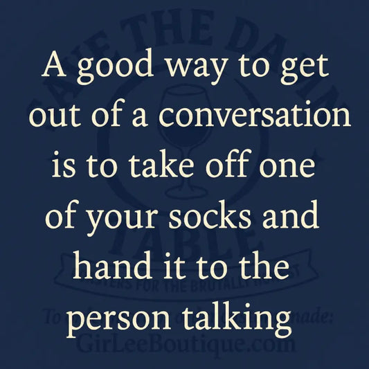 Escape Boring Conversations — One Sock at a Time Coaster