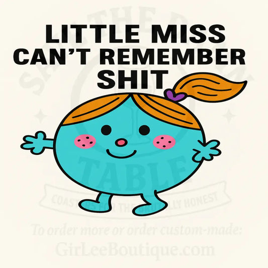 Little Miss Can’t Remember Shit Coaster