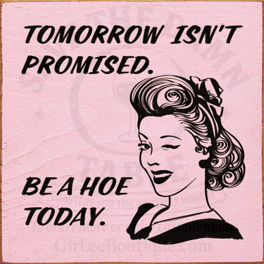 Live Like There’s No Tomorrow Coaster