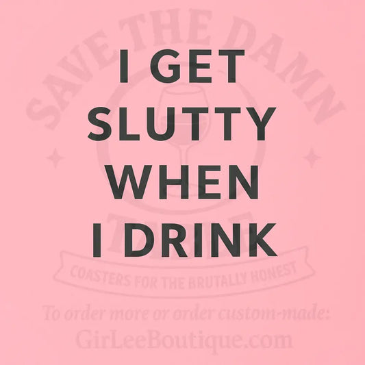 Slutty Sips Coaster