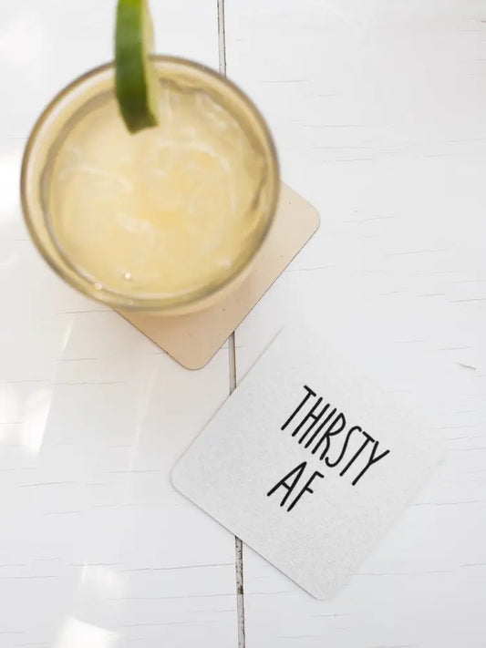 THIRSTY AF Coaster