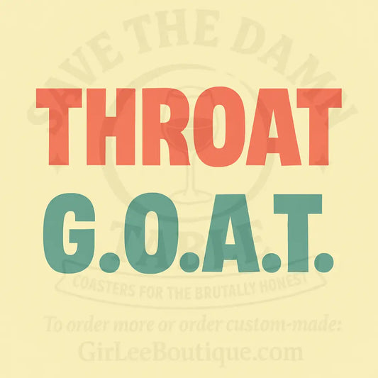 Throat G.O.A.T. Coaster